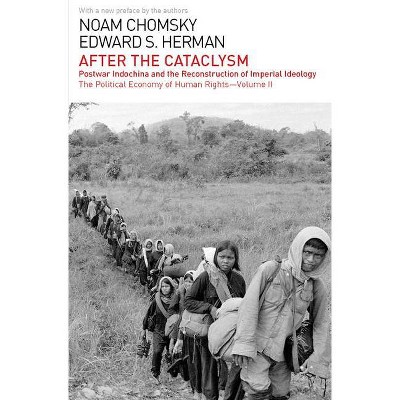 After the Cataclysm - (Political Economy of Human Rights) 2nd Edition by  Noam Chomsky & Edward S Herman (Paperback)