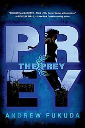 The Prey - (Hunt Trilogy) by  Andrew Fukuda (Paperback)