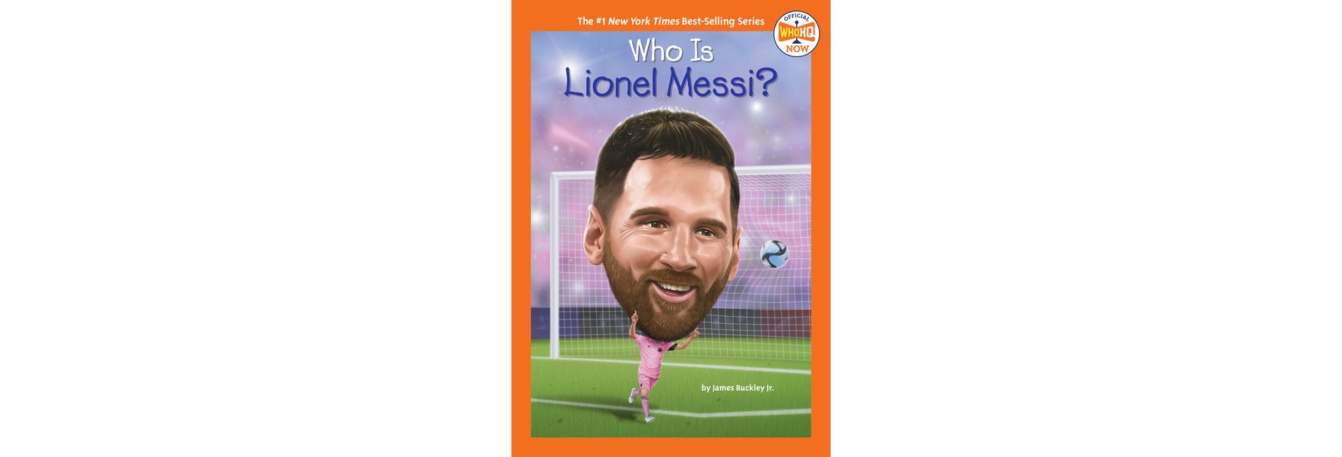 Who Is Lionel Messi? - (Who HQ Now) by  James Buckley & Who Hq (Paperback)