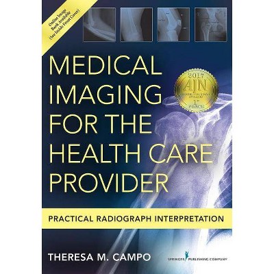 Medical Imaging for the Health Care Provider - 3rd Edition by  Theresa Campo (Paperback)