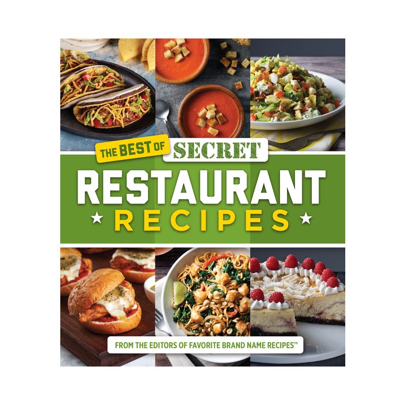 The Best of Secret Restaurant Recipes - by  Publications International Ltd & Favorite Brand Name Recipes (Hardcover), 1 of 2