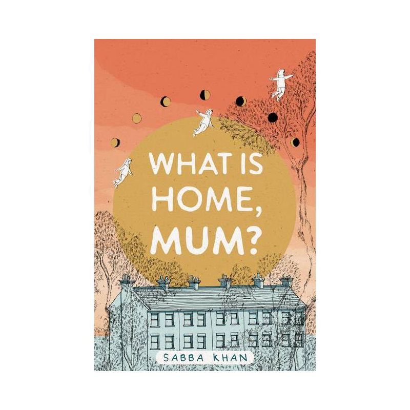 What Is Home, Mum? - by  Sabba Khan (Paperback), 1 of 2