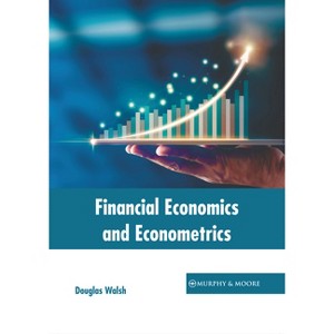 Financial Economics and Econometrics - by  Douglas Walsh (Hardcover) - 1 of 1