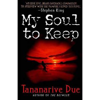 My Soul to Keep - (African Immortals) by  Tananarive Due (Paperback)