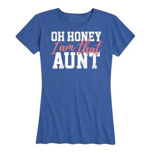 Women's - Instant Message - Oh Honey I am That Aunt Short Sleeve Graphic T-Shirt - 1 of 4