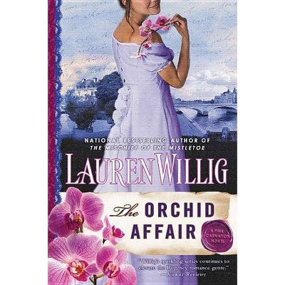 The Orchid Affair - (Pink Carnation) by  Lauren Willig (Paperback)