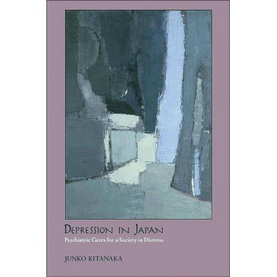 Depression in Japan - by  Junko Kitanaka (Paperback)