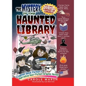 The Creepy Mystery at the Library of Congress - (The Mystery of the Haunted Library) by  Carole Marsh (Paperback) - 1 of 1