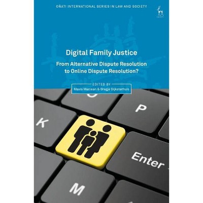 Digital Family Justice - (Oñati International Law and Society) by  Mavis MacLean & Bregje Dijksterhuis (Paperback)