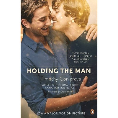 Holding the Man - by  Timothy Conigrave (Paperback)