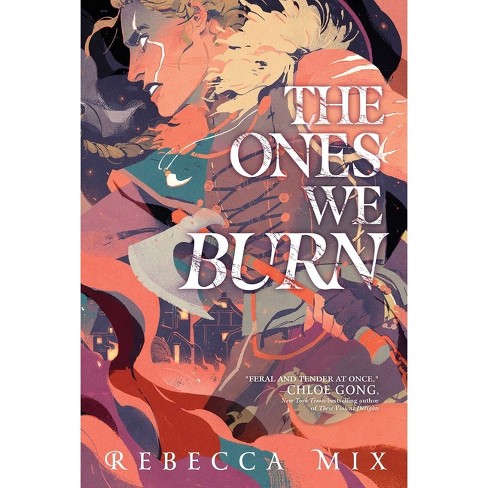 Top Fairyloot's The Ones We Burn by Rebecca Mix