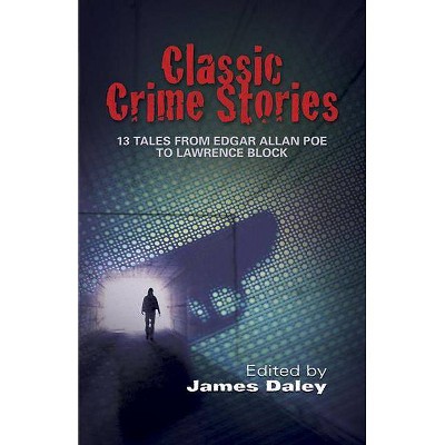  Classic Crime Stories - by  James Daley (Paperback) 