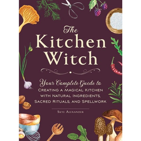 The Kitchen Witch - (house Witch) By Skye Alexander (hardcover) : Target