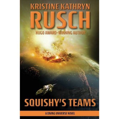 Squishy's Teams - (Diving) by  Kristine Kathryn Rusch (Paperback)