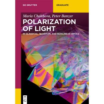 Polarization of Light - (De Gruyter Textbook) by  Maria Chekhova & Peter Banzer (Paperback)