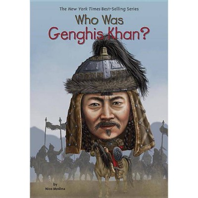 Who Was Genghis Khan? - (Who Was?) by  Nico Medina & Who Hq (Paperback)