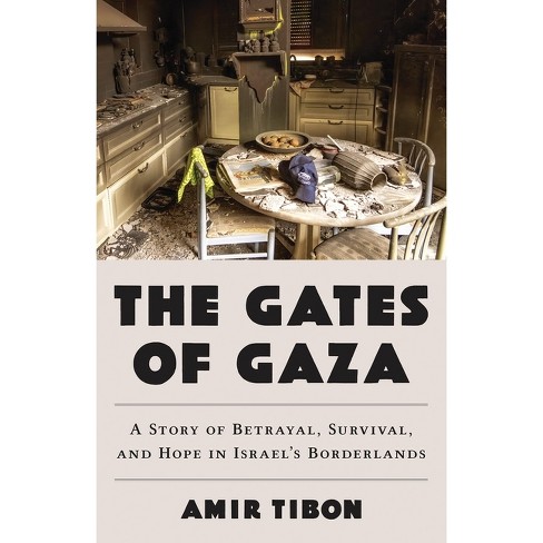 The Gates of Gaza - by  Amir Tibon (Hardcover) - image 1 of 1