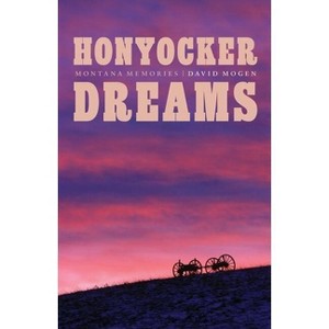 Honyocker Dreams - by  David Mogen (Hardcover) - 1 of 1