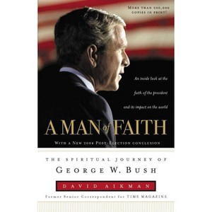 A Man of Faith - by  David Aikman (Paperback) - 1 of 1