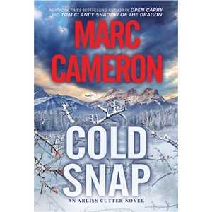 Cold Snap - (Arliss Cutter Novel) by  Marc Cameron (Paperback) - 1 of 1