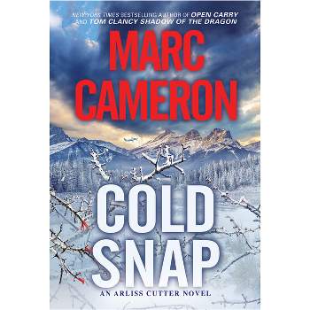 Cold Snap - (Arliss Cutter Novel) by Marc Cameron
