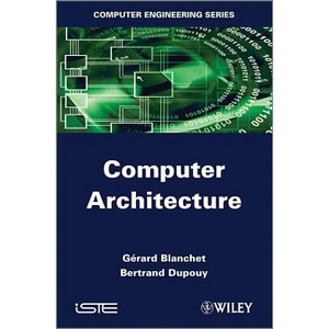 Computer Architecture - by  Gérard Blanchet & Bertrand Dupouy (Hardcover) - 1 of 1