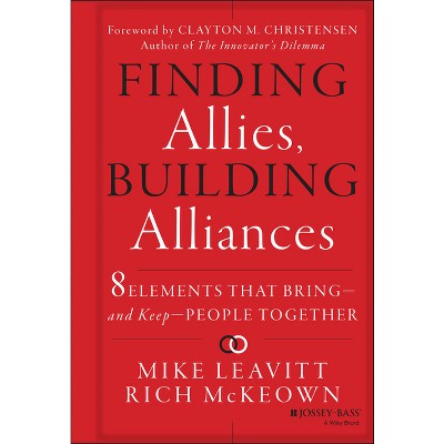 Finding Allies, Building Alliances - by  Mike Leavitt & Rich McKeown (Hardcover)
