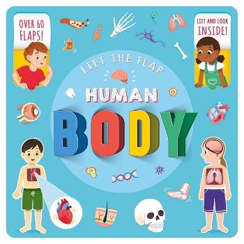 Lift the Flap Human Body - by  Igloobooks (Board Book)