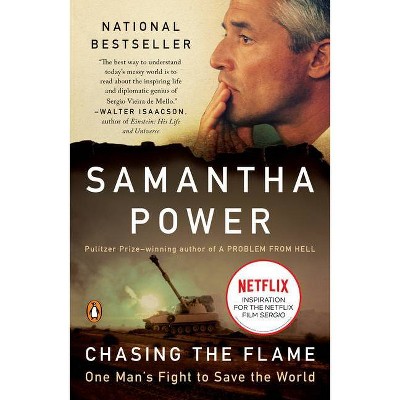 Chasing the Flame - by  Samantha Power (Paperback)