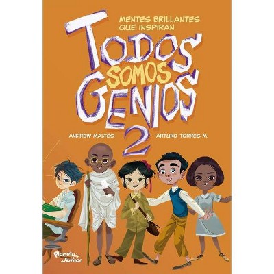 Todos Somos Genios 2 - by  Andrew Maltés & José Torres (Paperback)