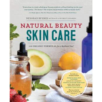 Natural Beauty Skin Care - by  Deborah Burnes (Paperback)