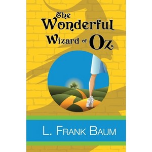 The Wonderful Wizard of Oz - by  L Frank Baum (Paperback) - 1 of 1