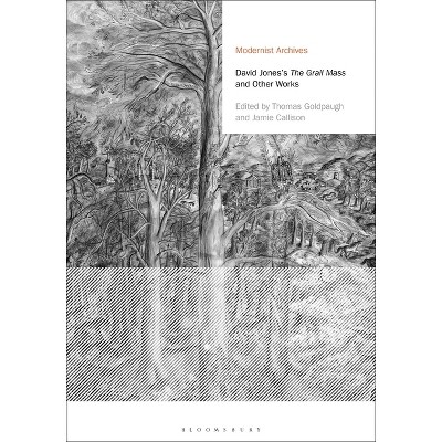 David Jones's the Grail Mass and Other Works - (Modernist Archives) (Paperback)