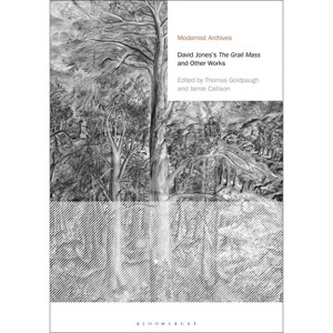 David Jones's the Grail Mass and Other Works - (Modernist Archives) (Paperback) - 1 of 1
