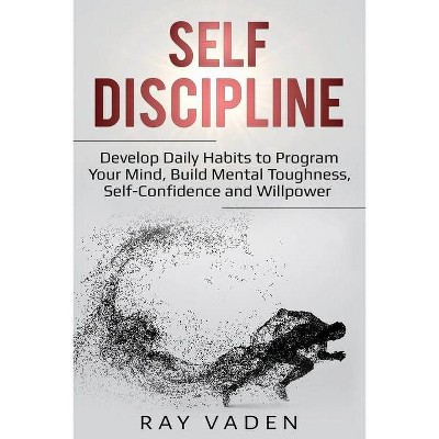 Self-Discipline - by  Ray Vaden (Paperback)