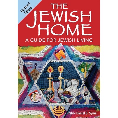 The Jewish Home (updated Edition) - By Rabbi Daniel B Syme (paperback ...