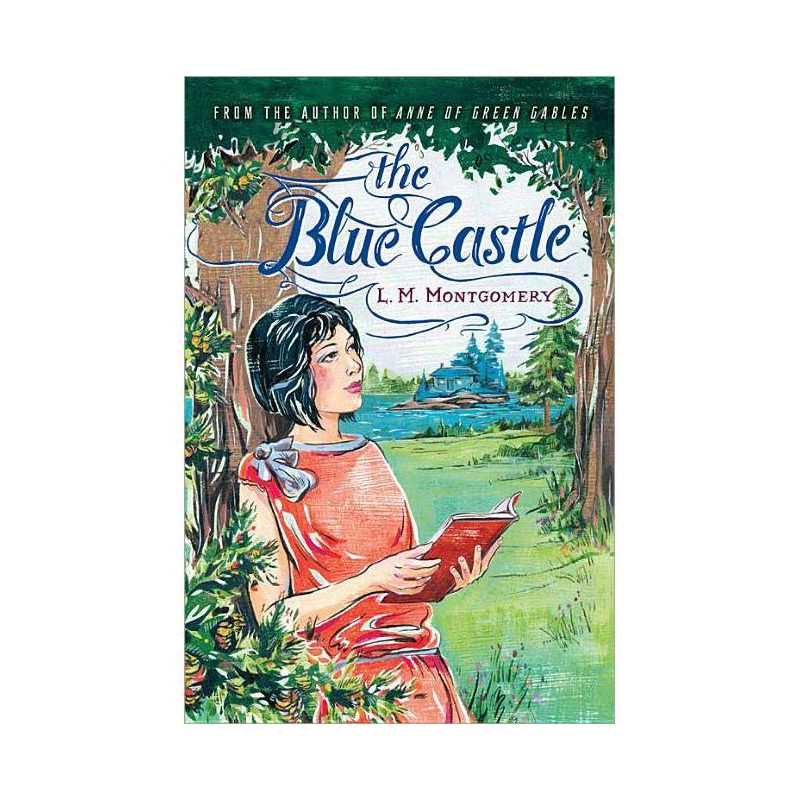 The Blue Castle - by L M Montgomery, 1 of 2