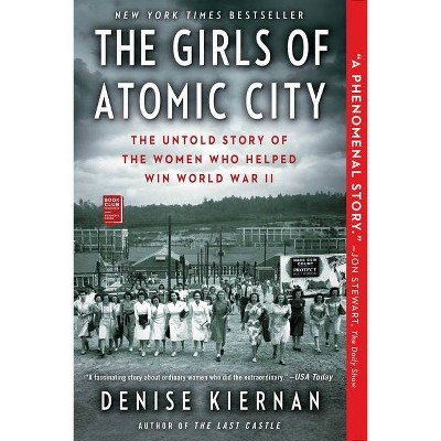 The Girls of Atomic City (Reprint) (Paperback) by Denise Kiernan