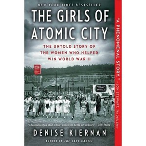 The Girls of Atomic City (Reprint) (Paperback) by Denise Kiernan - 1 of 1