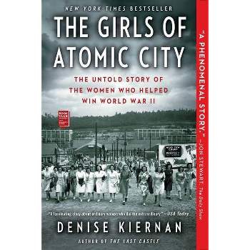 The Girls of Atomic City (Reprint) (Paperback) by Denise Kiernan