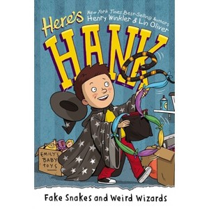 Fake Snakes and Weird Wizards - (Here's Hank) by  Henry Winkler & Lin Oliver (Paperback) - 1 of 1