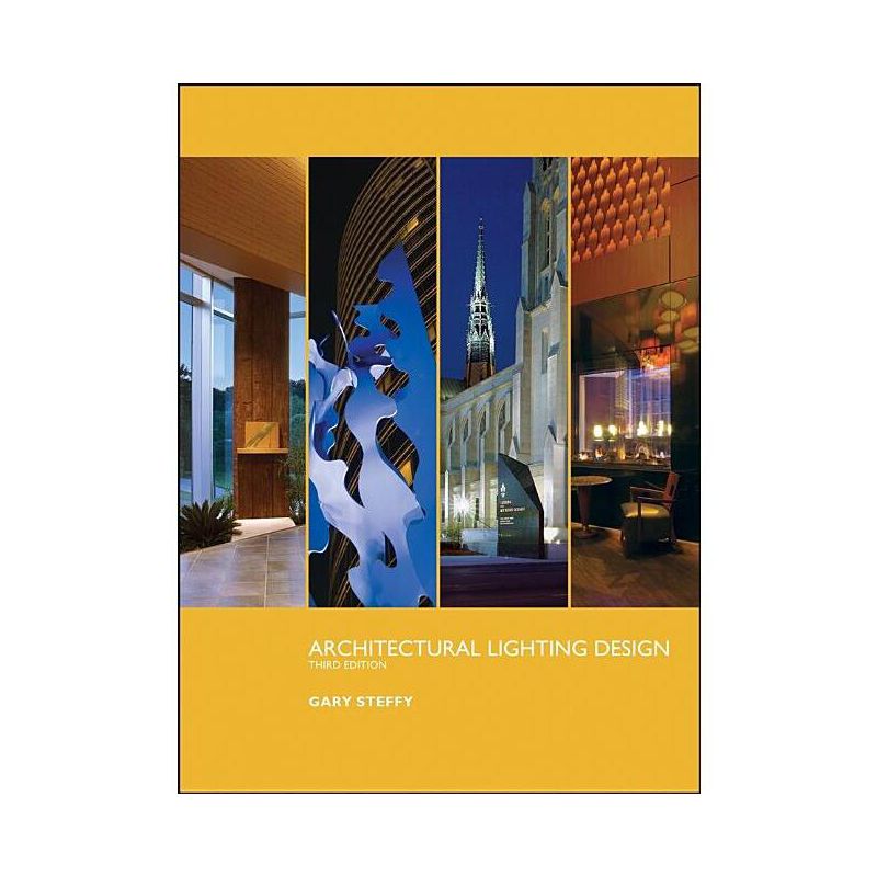 Architectural Lighting Design - 3rd Edition by  Gary Steffy (Hardcover), 1 of 2