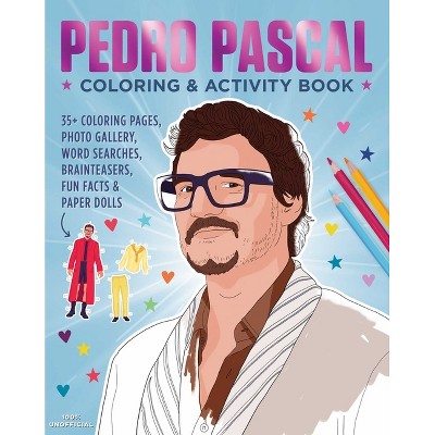 Pedro Pascal Coloring & Activity Book - (Pop Culture Color & Activity) by  Editors of Thunder Bay Press (Paperback)