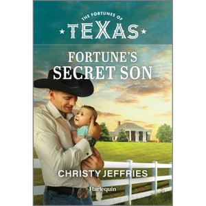 Fortune's Secret Son - (Fortunes of Texas: Fortune's Family Secrets) by  Christy Jeffries (Paperback) - 1 of 1
