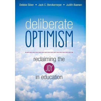 Deliberate Optimism - by  Debbie Thompson Silver & Jack C Berckemeyer & Judith R Baenen (Paperback)