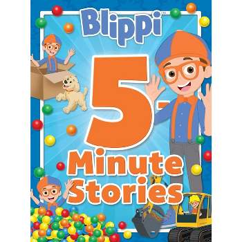 Blippi: 5-Minute Stories - by Marilyn Easton & Meredith Rusu (Hardcover)