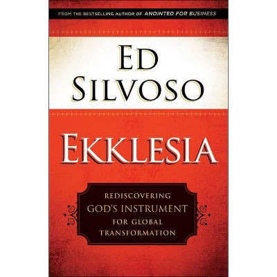 Ekklesia - by  Ed Silvoso (Paperback)