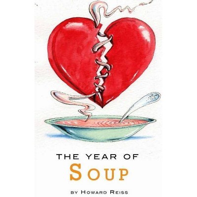 The Year of Soup - by  Howard Reiss (Paperback)