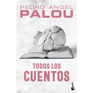 Todos Los Cuentos / Collected Short Stories - by  Pedro Ángel Palou (Paperback) - 1 of 1