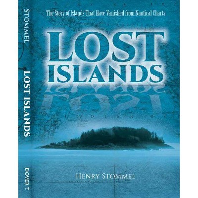 Lost Islands - by  Henry Stommel (Paperback)